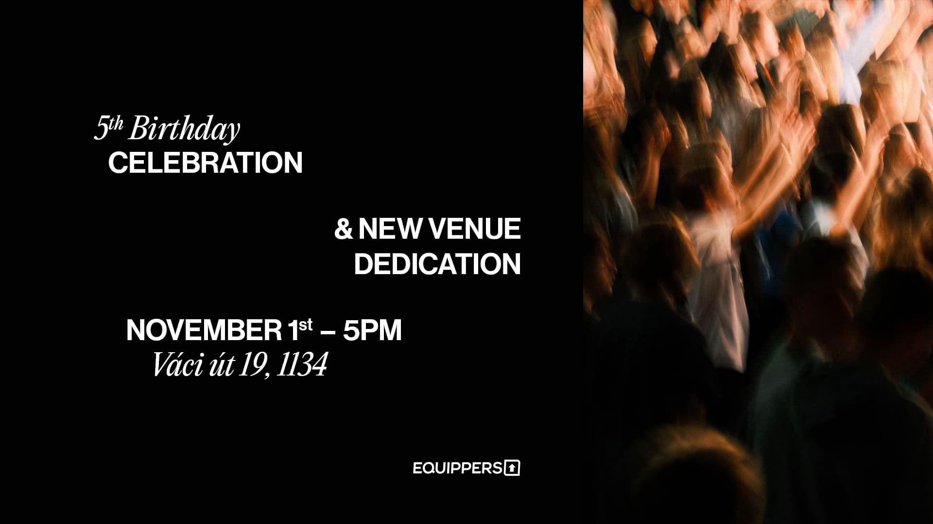 5th Birthday Celebration & New Venue Dedication — November 1st, 5 PM, Váci út 19